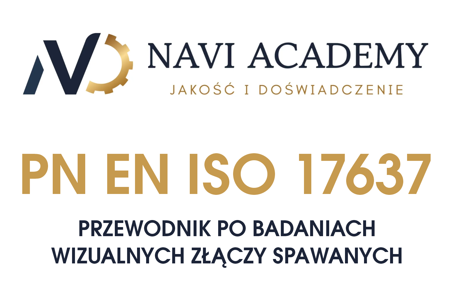 PN-EN ISO 17637 - Przewodnik po badaniach wizualnych złączy spawanych
